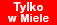 Tylko w Miele
